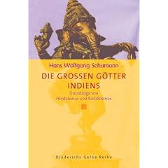Die grossen G�tter Indiens. Grundz�ge von Hinduismus und Buddhismus.