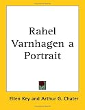 Rahel Varnhagen: A Portrait