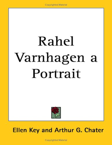 Rahel Varnhagen: A Portrait
