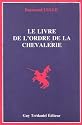 Livre de lordre de chevalerie (Les Voies du Sud)