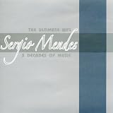 Sergio Mendes - The Ultimate Hits: 3 Decades of Music