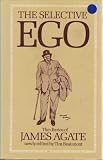 The selective 'Ego' : the diaries of James Agate