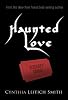 Haunted Love (Free short story)