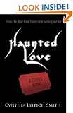 Haunted Love (Free short story)