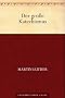 Der Gro�e Katechismus