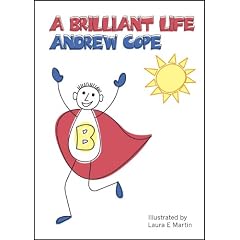 A Brilliant Life: Live Your Life as an Inspired, Passionate and Positive Person