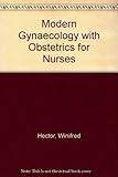 Modern gynaecology with obstetrics for nurses