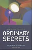 Ordinary Secrets: Notes for Your Spiritual Journey