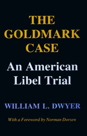 The Goldmark Case: An American Libel Trial
