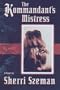 The Kommandant's Mistress