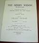 The Merry Widow New Musical Play Adapted from the German of Victor Leon & Leo Stein 1907 Edition Lyrics By Adrian Ross Music By Franz Lehar