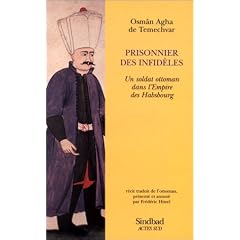 Prisonnier des infid�les. Un soldat ottoman dans l'empire des Habsbourg