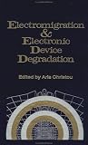 Electromigration and Electronic Device Degradation