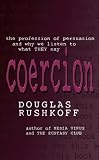Coercion: Why We Listen to What "They" Say