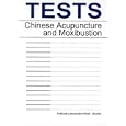Tests: Chinese Acupuncture and Moxibustion by