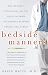 Books : Bedside Manners: One Doctor's Reflections on the Oddly Intimate Encounters Between Patient and Healer