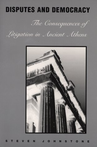 Disputes and Democracy: The Consequences of Litigation in Ancient Athens - Paperback
