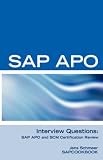 SAP APO Interview Questions, Answers, and Explanations: SAP APO Certification Review