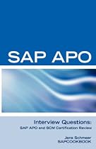 SAP APO Interview Questions, Answers, and Explanations: SAP APO Certification Review