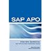 SAP APO Interview Questions, Answers, and Explanations: SAP APO Certification Review