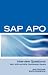SAP APO Interview Questions, Answers, and Explanations: SAP APO Certification Review