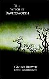 The Witch of Ravensworth (Gothic Classics)