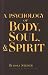 A Psychology of Body, Soul and Spirit