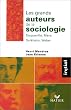 Les grands auteurs de la sociologie : Tocqueville, Marx, Durkheim, Weber