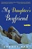 My Daughter's Boyfriend: A Novel
