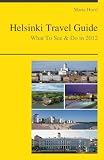 Helsinki, Finland Travel Guide - What To See & Do In 2012