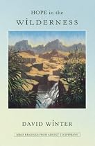 Hope in the Wilderness: Bible Readings from Advent to Epiphany