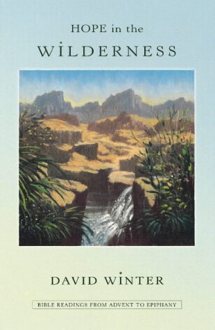 Hope in the Wilderness: Bible Readings from Advent to Epiphany