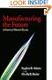 Manufacturing the Future: A History of Western Electric