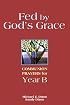 Fed by God's Grace: Communion Prayers for Year B