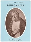 Little Russian Philokalia : St. Seraphim of Sarov