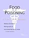 Book Food Poisoning - A Medical Dictionary, Bibliography, and Annotated Research Guide to Internet References