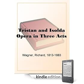 Tristan and IsoldaOpera in Three Acts