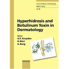 Hyperhidrosis and Botulinumtoxin in Dermatology (Current Problems in Dermatology) by G. Burg and O. P. Kreyden