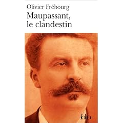 Maupassant, le clandestin