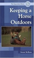 Keeping a Horse Outdoors (Equestrian Library (David & Charles))