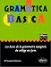 Livres : Gramática básica : Les bases de la grammaire espagnole du collège au lycée