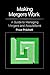 Book Making Mergers Work: A Guide to Managing Mergers and Acquisitions