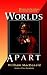 Worlds Apart