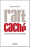 Revue Eyrolles  / L'art caché : Les dissidents de l'art contemporain