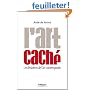 L'art cach� : Les dissidents de l'art contemporain