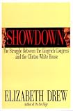 SHOWDOWN: The Struggle Between the Gingrich Congress and the Clinton White House