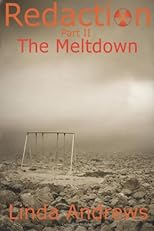 Redaction: The Meltdown: A Novel of the Apocalypse (Volume 2)