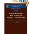 Seismic Stratigraphy, Basin Analysis and Reservoir Characterisation, Volume 37 (Handbook of Geophysical Exploration: Seismic Exploration)