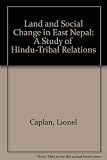 Land and social change in East Nepal : a study of Hindu-tribal relations