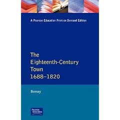 Eighteenth Century Town, 1688-1820 (Readers In English Urban History)